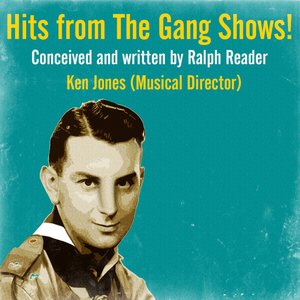 Hits From The Gang Shows!