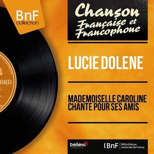 Mademoiselle Caroline chante pour ses amis (feat. Pierre Denyon et son orchestre) [Mono Version]