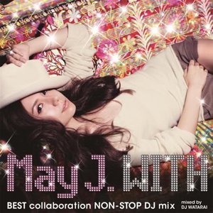 WITH ~BEST collaboration NON-STOP DJ mix~ mixed by DJ WATARAI