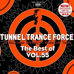 Tunnel Trance Force (The Best of Vol. 55)