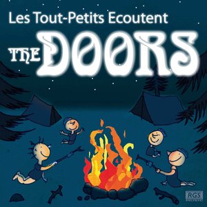 Les Tout - Petits Ecoutent The Doors
