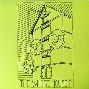The Where House?