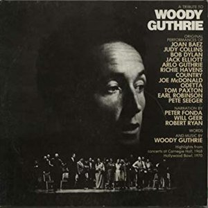 A Tribute to Woody Guthrie