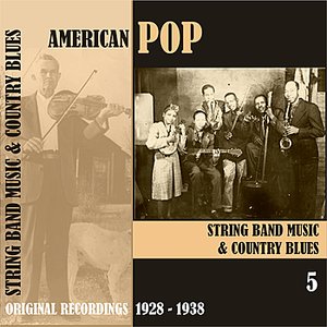 American Pop / String Band Music, Volume 5 [1928 - 1942)
