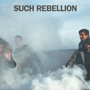Such Rebellion