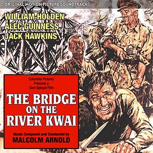 The Bridge On The River Kwai - Original Motion Picture Soundtrack