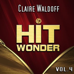Hit Wonder: Claire Waldoff, Vol. 4