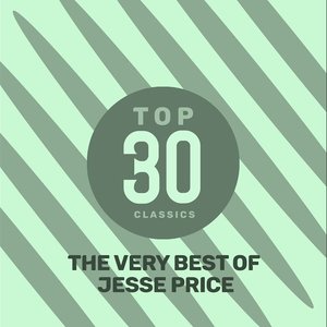 Top 30 Classics - The Very Best of Jesse Price