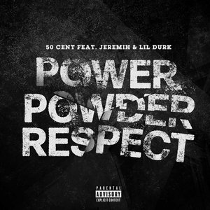Power Powder Respect (feat. Jeremih & Lil Durk) - Single