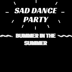 BUMMER IN THE SUMMER