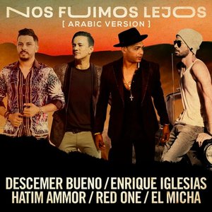 Nos Fuimos Lejos (feat. El Micha & RedOne) [Arabic Version]