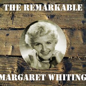 The Remarkable Margaret Whiting