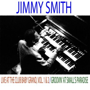 Live At The Club Baby Grand, Vol. 1-2 (Groovin' At Smalls' Paradise)