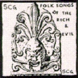 Folk Songs Of The Rich And Evil