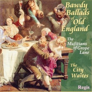 Bawdy Ballads of Old England: The Mufitians of Grope Lane