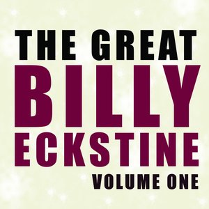 The Great Billy Eckstine Vol 1