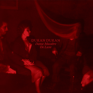 Duran Duran - DANSE MACABRE: DE LUXE - Zortam Music