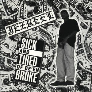 Image pour 'Sicc And Tired Of Be'en Broke'