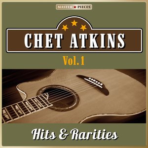 Masterpieces Presents Chet Atkins: Hits & Rarities, Vol. 1 (41 Tracks)