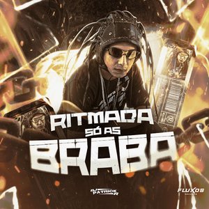 Ritmada Só as Braba