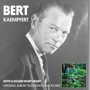 Bert Kaempfert And His Orchestra - With a Sound in My Heart - Zortam Music