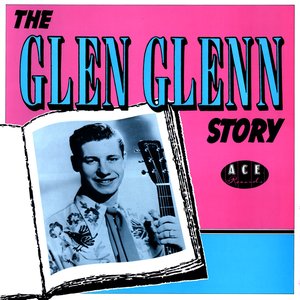 The Glen Glenn Story