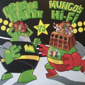Prince Fatty Versus Mungo's Hi-Fi
