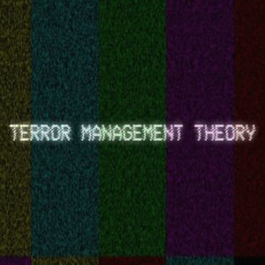 Image for 'Terror Management Theory'