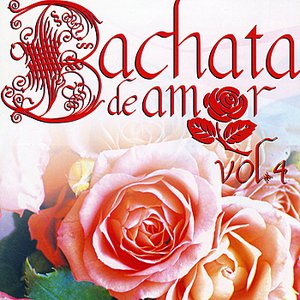 Bachata De Amor Vol. 4