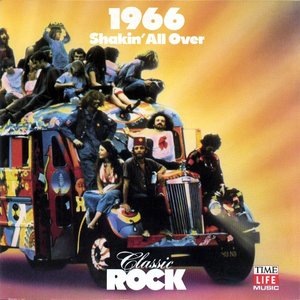 “Time-Life Music - Classic Rock: 1966 Shakin' All Over”的封面