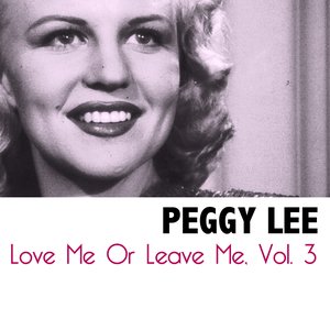 Love Me Or Leave Me, Vol. 3