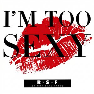 I'm Too Sexy