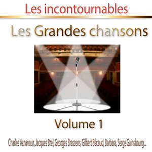 Les grandes chansons, vol. 1 (Les incontournables)