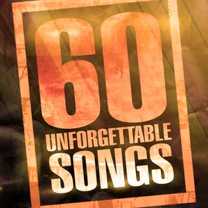 60 Unforgettable Songs