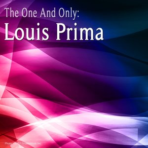 The One And Only : Louis Prima