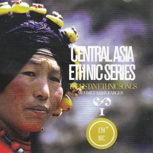 Central Asia Ethnic Series, Vol. 1: Turkistan Ethnic Songs