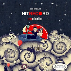 hitRECord : RECollection, Vol. 1