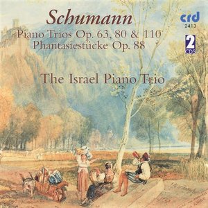 Schumann, Piano Trios Op. 63, 80 & 110 / Phantasiestücke Op. 88