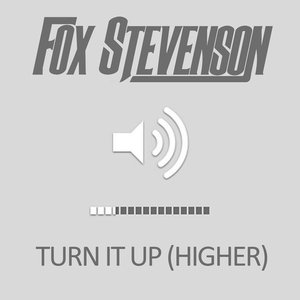 Turn It Up (Higher)