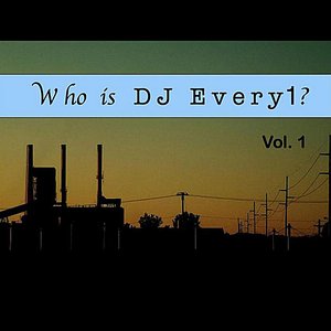 Who Is DJ Every1?, Vol. 1