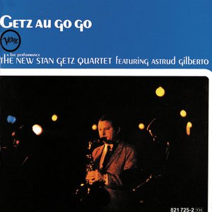 Getz Au Go Go (feat. Astrud Gilberto) [Live, Hd Remastered Edition, Doxy Collection]