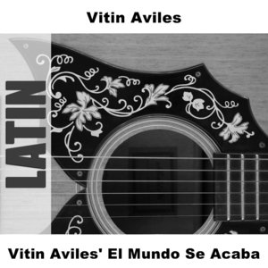 Vitin Aviles' El Mundo Se Acaba