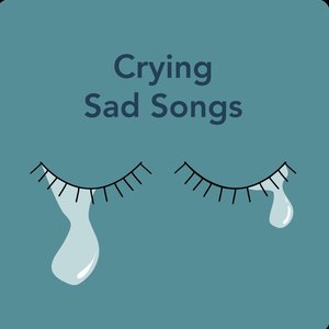 Crying Sad Songs