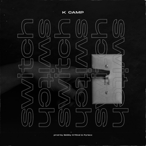 K Camp - Switch - Single - Zortam Music