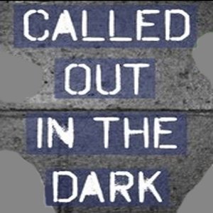 Called Out in the Dark - Single