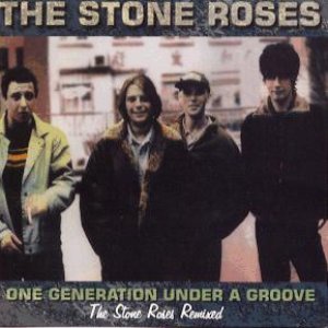 One Generation Under a Groove: The Stone Roses Remixed