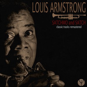 Satchmo and Satch (Classic Tracks Remastered)