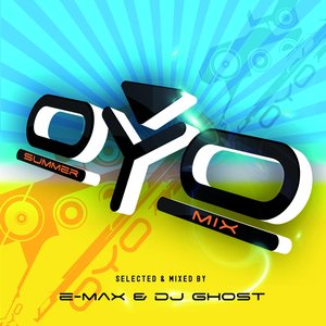 Oyo Summer Mix (Mixed By E-Max & DJ Ghost)