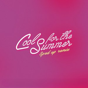 Cool for the Summer [Sped Up (Nightcore)]