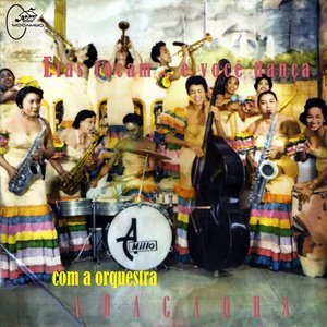 Elas Tocam... e Você Dança Com a Orquestra Anacaona